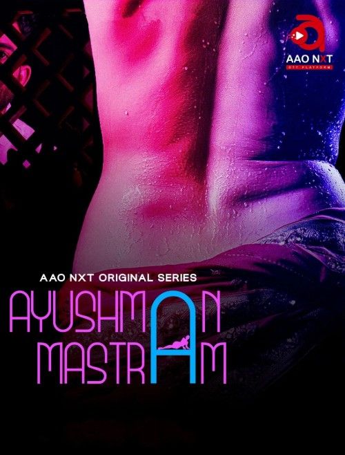 (18＋) Ayushman Mastram (2024) Season 1 Hindi Web Series HDRip