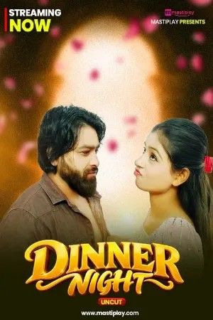 Dinner Niight UNCUT (2026) Hindi MastiPlay Short Film download full movie