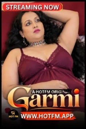 Garmi (2026) Hindi HotFM Short Films