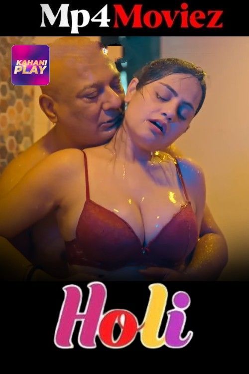 Holi (2025) S01 Part 1 Hindi KahaniPlay Web Series download full movie