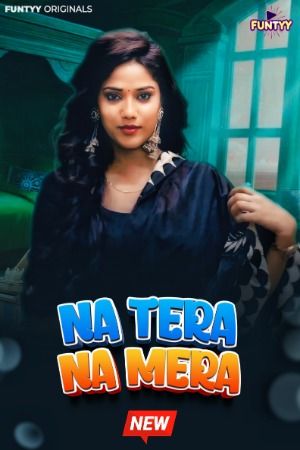 Na Tera Na Mera 2025  Funtyy Short Film HDRip (Hindi Dubbed)