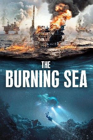 The Burning Sea (2021) Hindi Dubbed download full movie