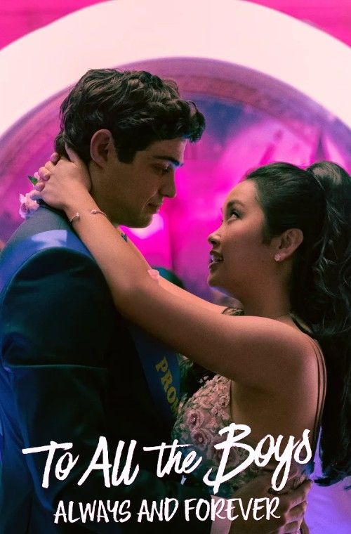 To All the Boys Always and Forever (2021) Hindi Dubbed Movie download full movie