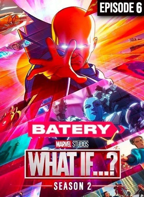 What If 2023 (Season 2) Epiosode 6 Hindi HQ Dubbed HDRip